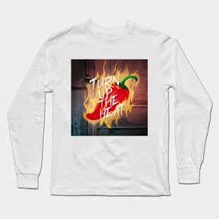 Turn Up The Heat, Hot Sauce Graffiti Design Long Sleeve T-Shirt